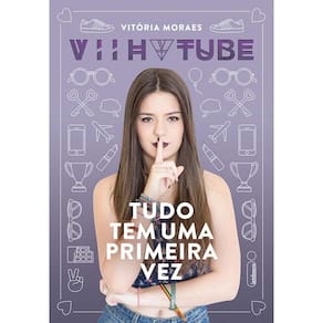 Livro – Tudo Tem Uma Primeira Vez – Vitória Moraes
