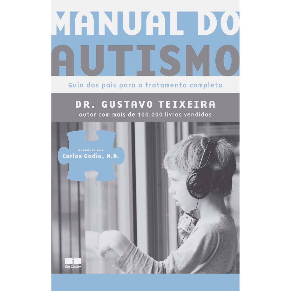 Livro – Manual do Autismo: Guia dos Pais para o Tratamento Completo – Dr. Gustavo Teixeira