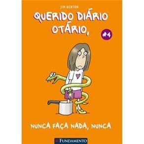Livro - Querido Diário Otário 4: Nunca Faça Nada, Nunca