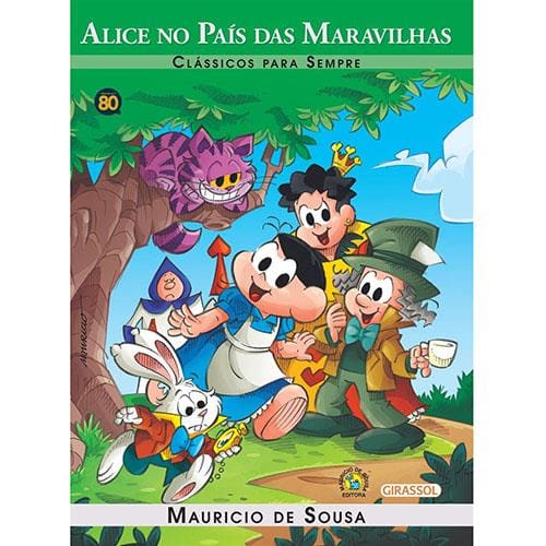 Livro - Turma da Mônica - Alice no País das Maravilhas: Clássicos para Sempre - Mauricio de Sousa