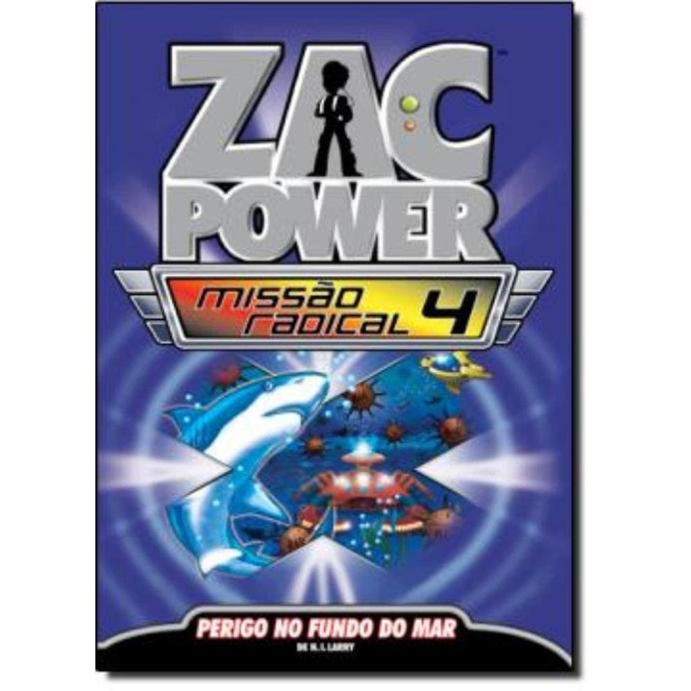 Zac Power Missao Radical- Perigo No Fundo Do Mar Vol 4