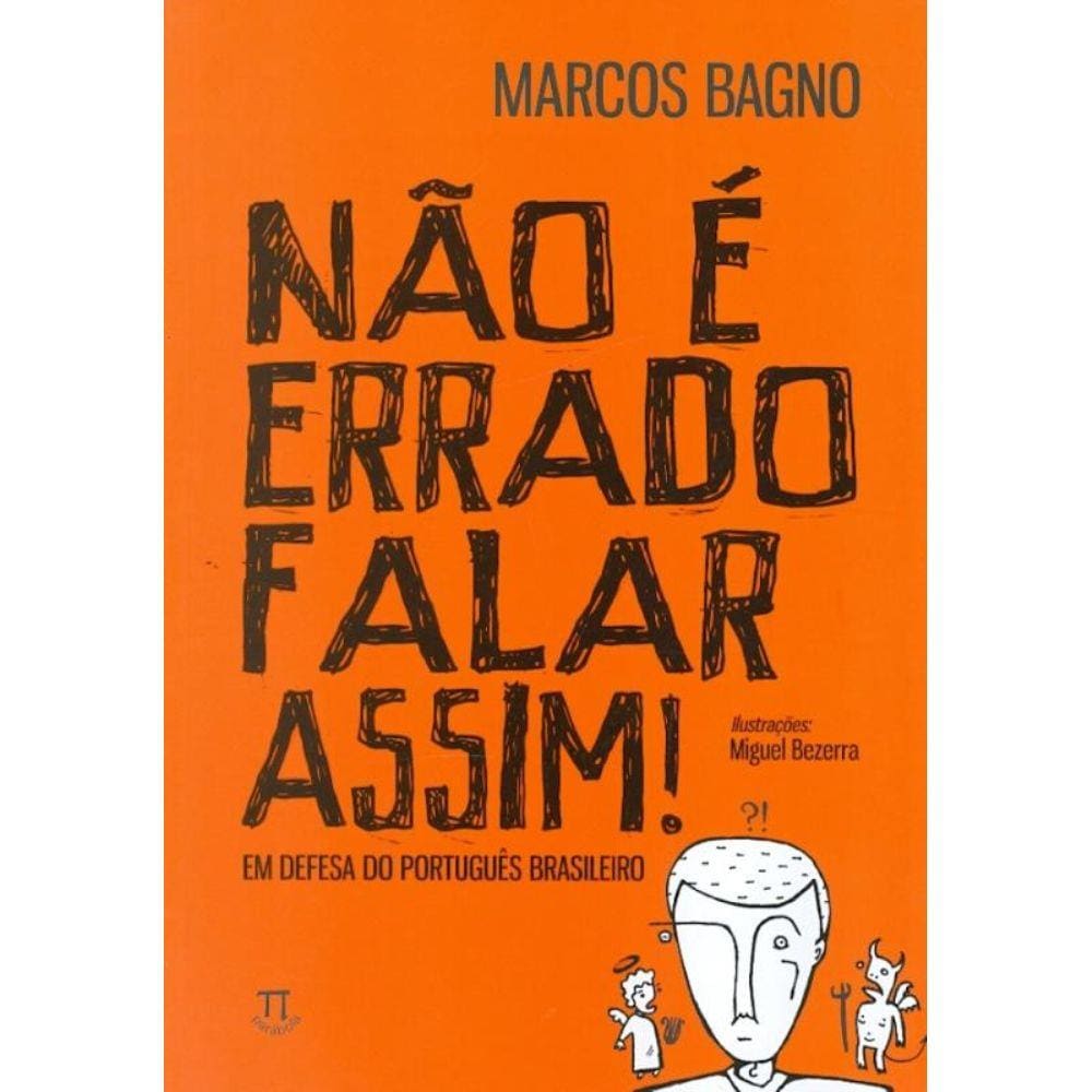 Nao E Errado Falar Assim Em Defesa Do Portugues Brasileiro