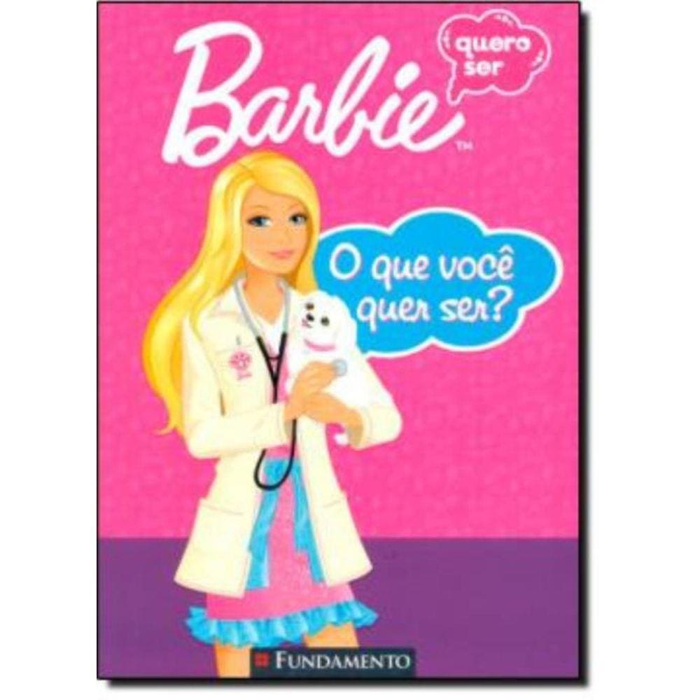 Barbie - O Que Você Quer Ser?