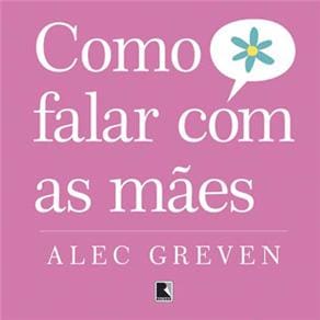 Livro - Como Falar com as Mães