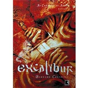 Livro - As Crônicas de Artur - Excalibur - Bernard Cornwell - Volume 3