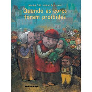 Livro - Quando as Cores Foram Proibidas - Monika Feth