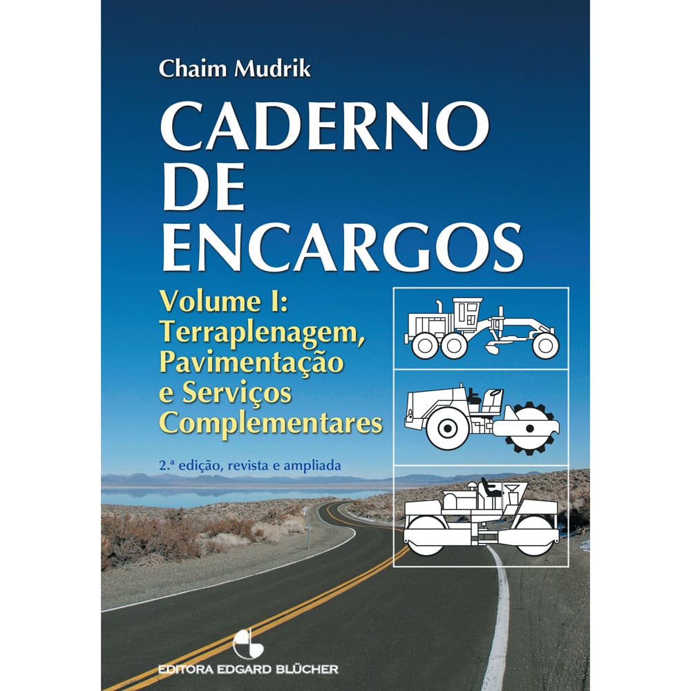 Livro - Caderno de Encargos - Volume 1: Terraplanagem, Pavimentação e Serviços Complementares - Chaim Mudrik