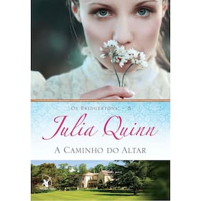 Livro - Os Bridgertons - A Caminho do Altar - Volume 8 - Julia Quinn