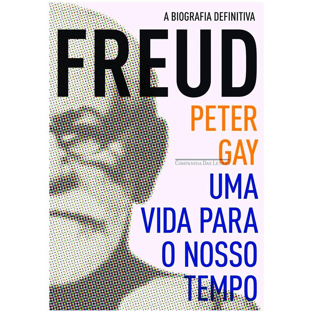 Livro - Freud: uma Vida Para o Nosso Tempo - Peter Gay