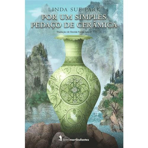 Livro - Por um Simples Pedaço de Cerâmica - Linda Sue Park