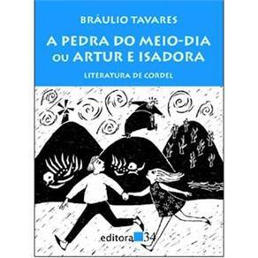 Livro - A Pedra do Meio-Dia ou Artur e Isadora: Literatura de Cordel