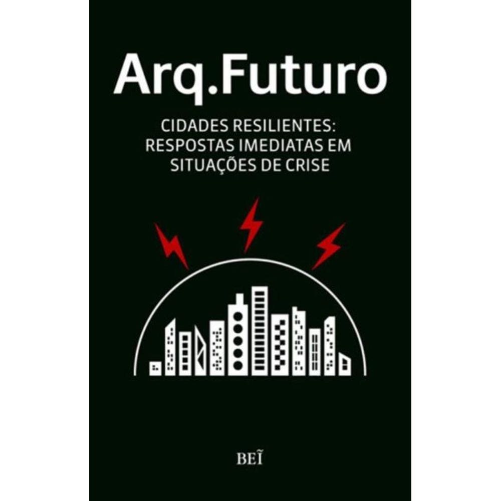 Arq. Futuro Vol. 3 - Cidades Resilientes