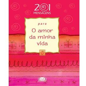 Livro - 201 Mensagens Para o Amor da Minha Vida - Diana Lerner