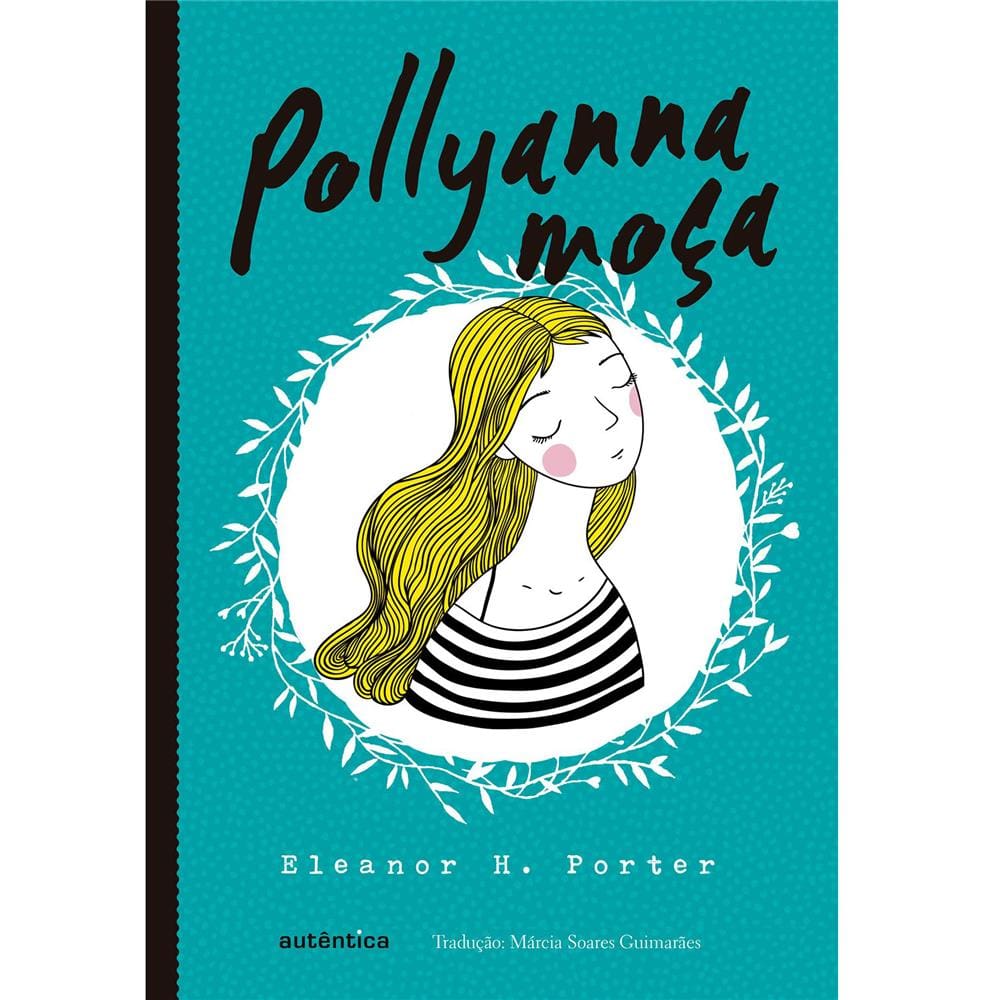 Livro – Pollyanna Moça - Eleanor H. Porter