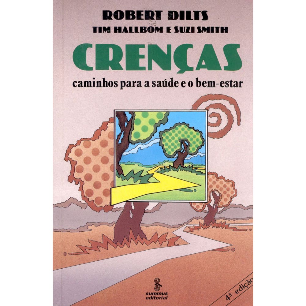 Livro - Programação Neurolinguistica - Crenças: Caminhos Para a Saúde e o Bem-Estar