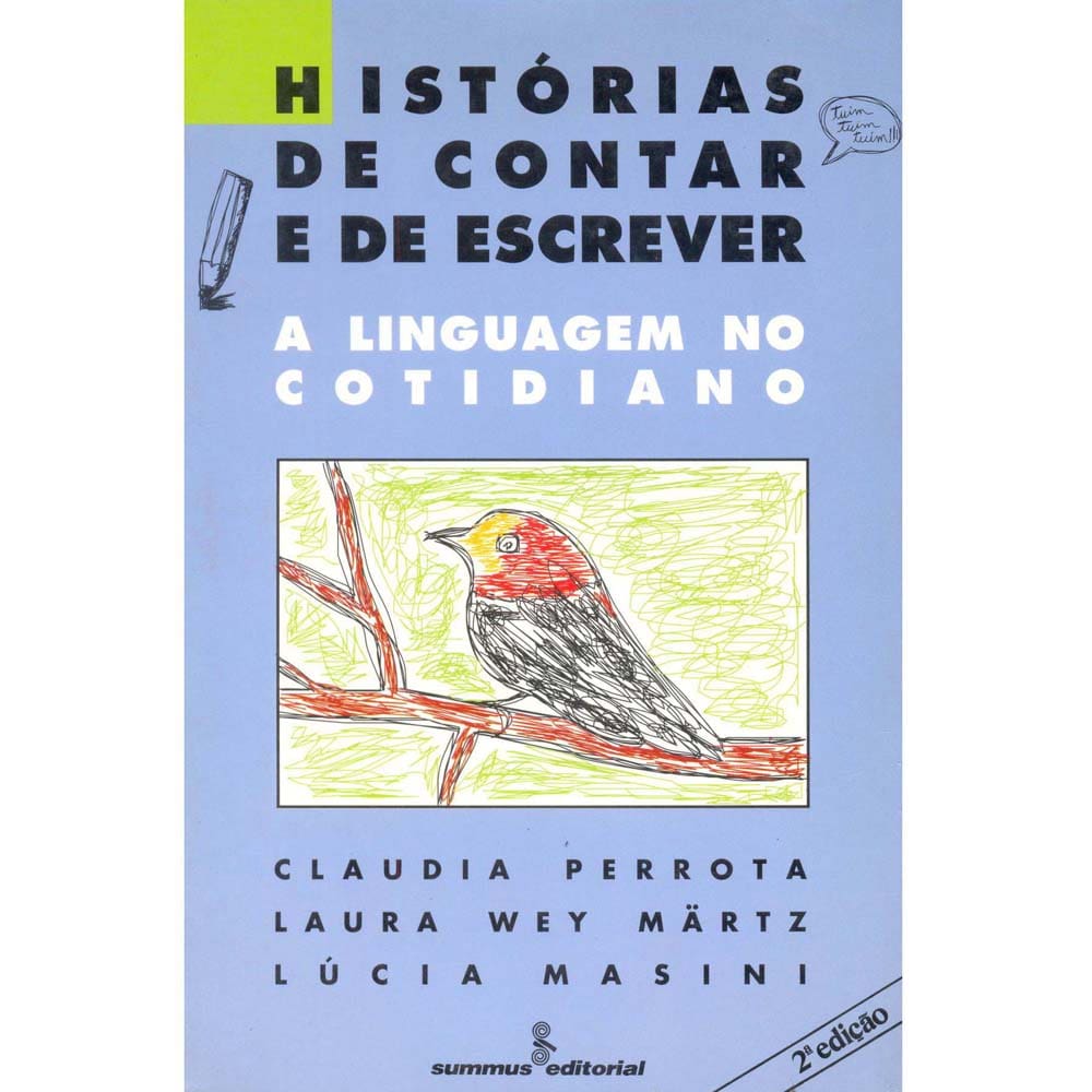 Livro - Histórias de Contar e de Escrever: a Linguagem no Cotidiano - Lucia Masini, Laurice Levy e Claudia Perrotta