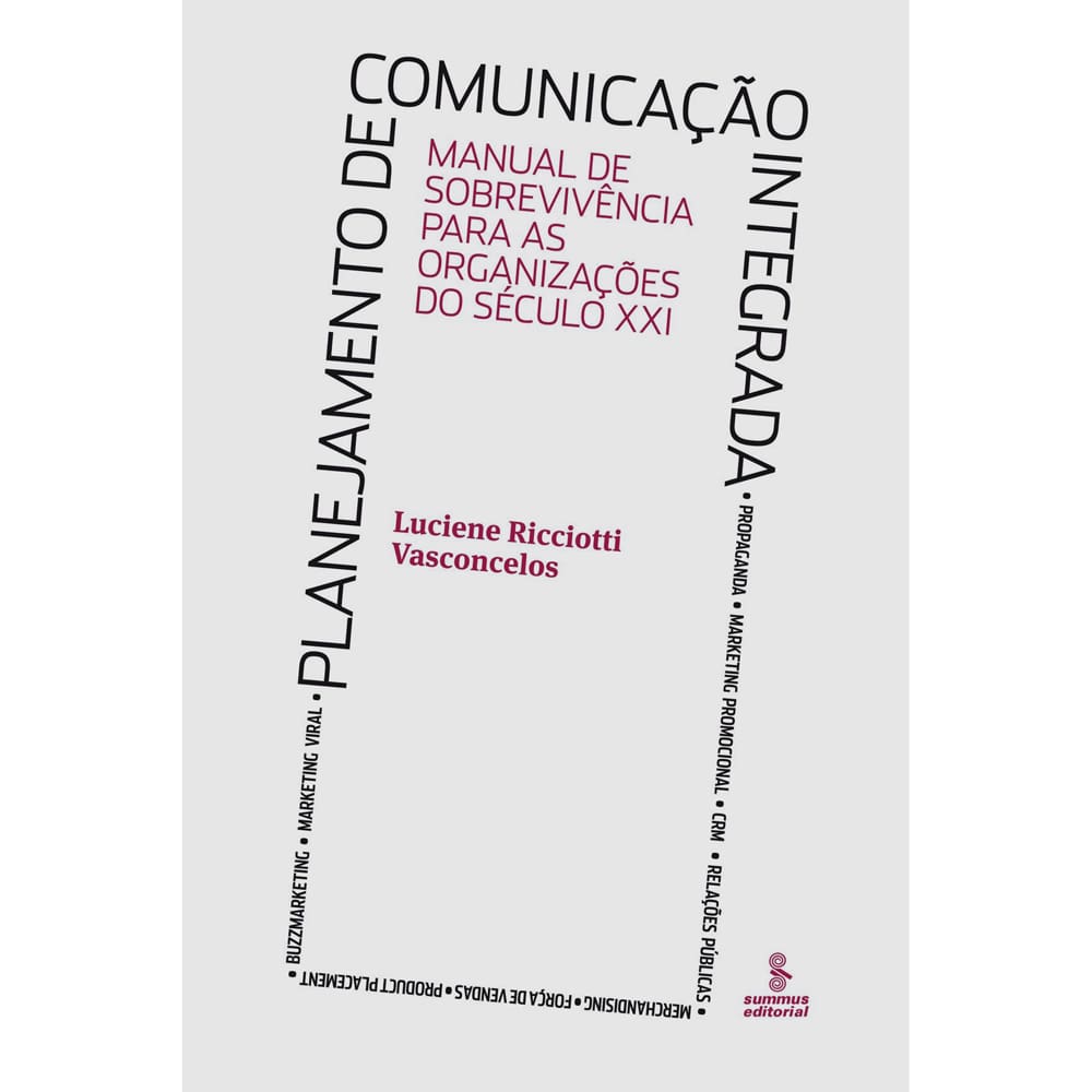Livro - Planejamento de Comunicação Integrada: Manual de Sobrevivência Para as Organizações do Século XXI