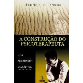Livro - A Construção do Psicoterapeuta: uma Abordagem Gestáltica