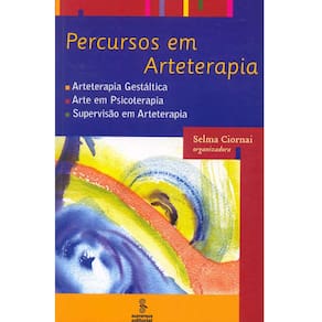 Livro-Percursos em Arteterapia: Arteterapia Gestáltica,Arte em Psicoterapia,Supervisão em Arteterapia - Maria de Betânia Paes Norgren, Cláudia Ranaldi