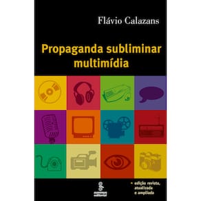 Livro - Propaganda Subliminar Multimídia - Flávio Calazans