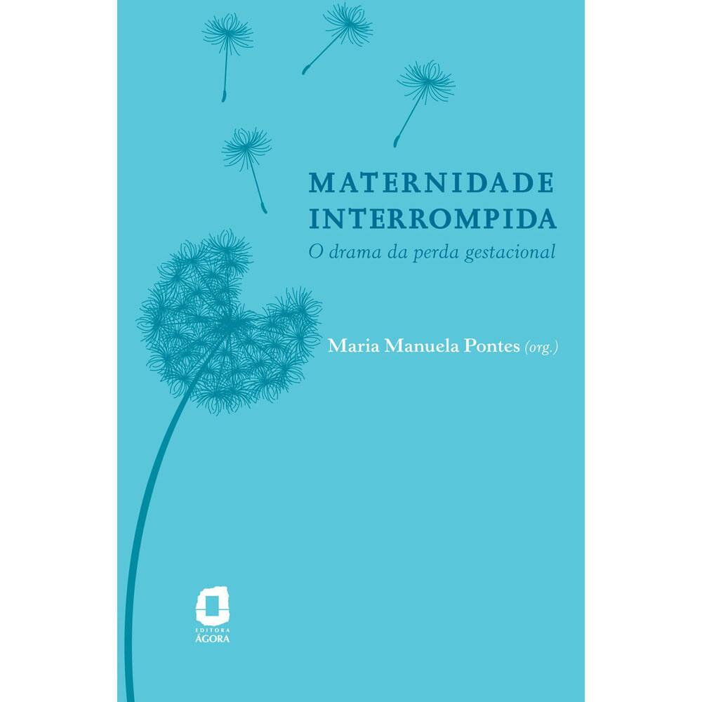 Livro - Maternidade Interrompida: o Drama da Perda Gestacional