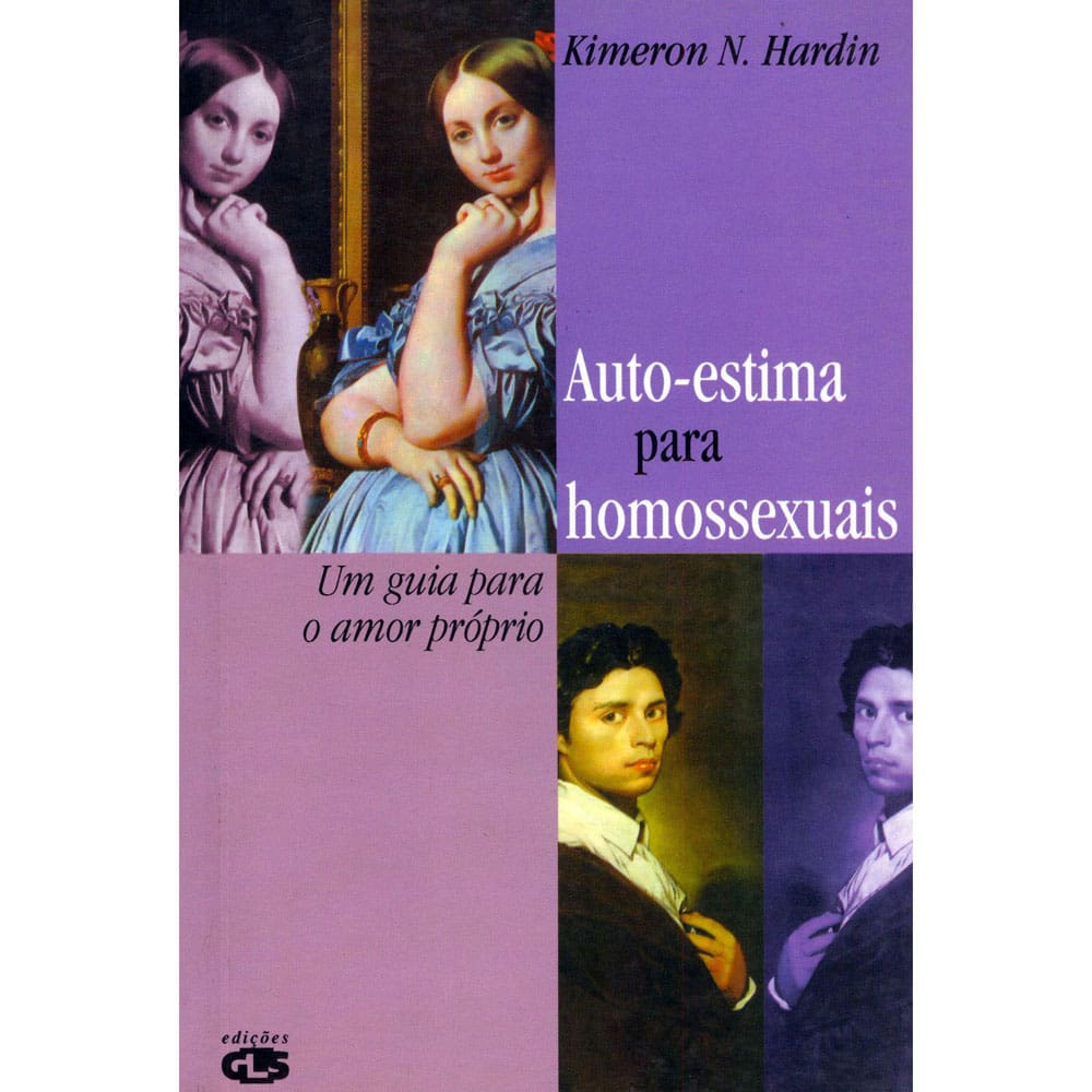 Livro - Auto-Estima Para Homossexuais: um Guia Para o Amor Próprio