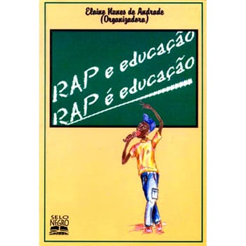 Livro - Rap e Educação, Rap é Educação - Elaine Nunes de Andrade