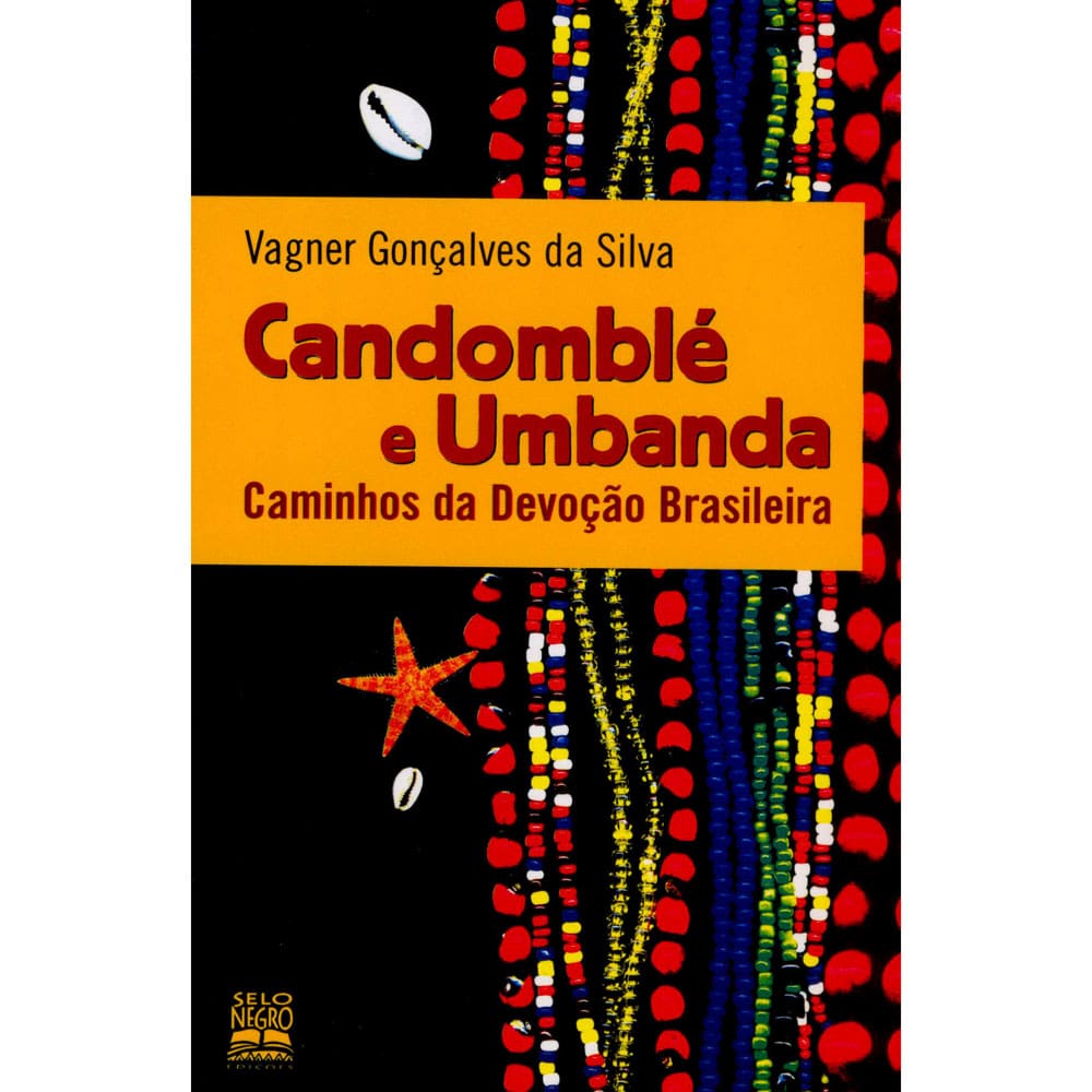 Livro - Candomblé e Umbanda: Caminhos da Devoção Brasileira