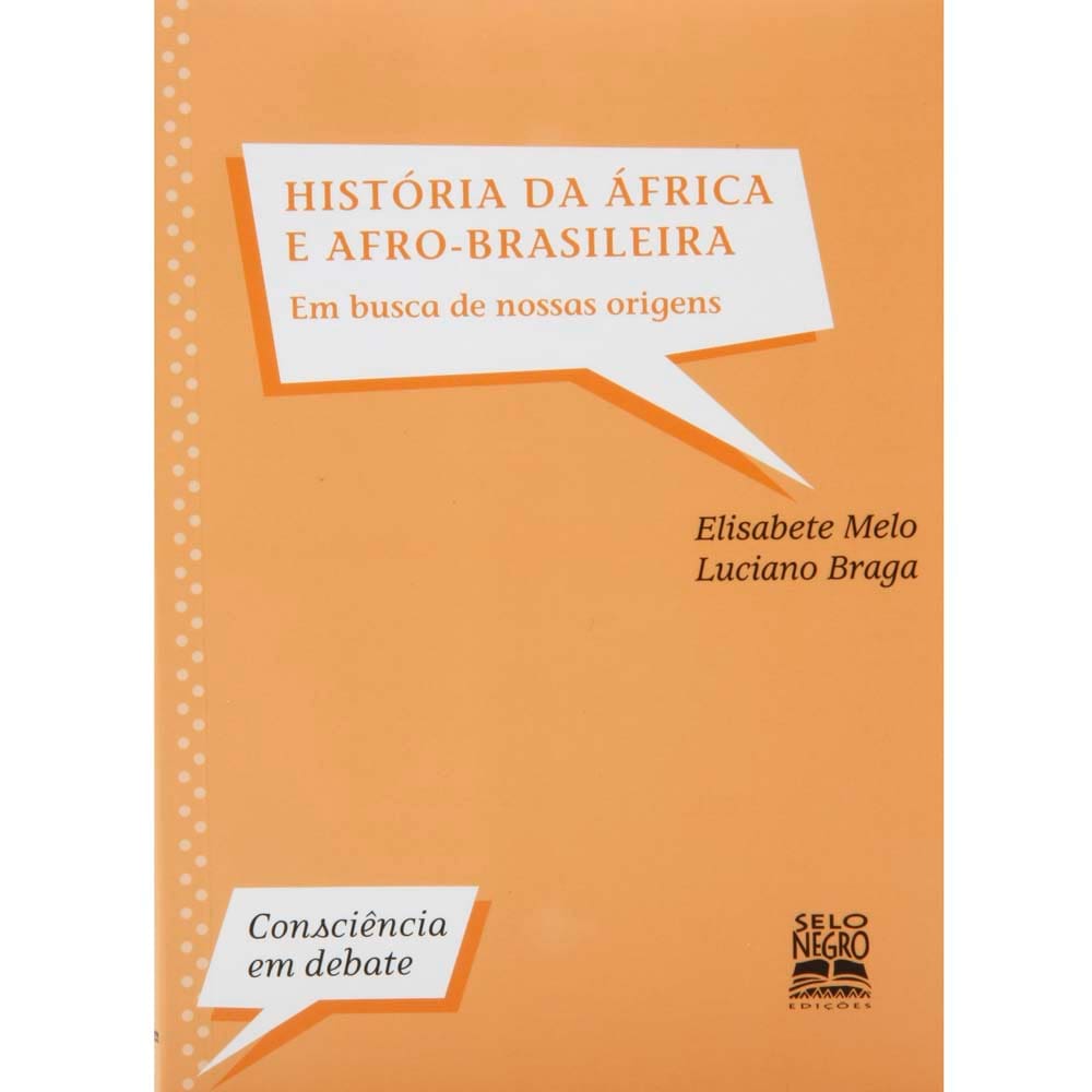 Livro - Consciência em Debate - História da África e Afro-Brasileira: Em Busca de Nossas Raízes