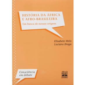 Livro - Consciência em Debate - História da África e Afro-Brasileira: Em Busca de Nossas Raízes