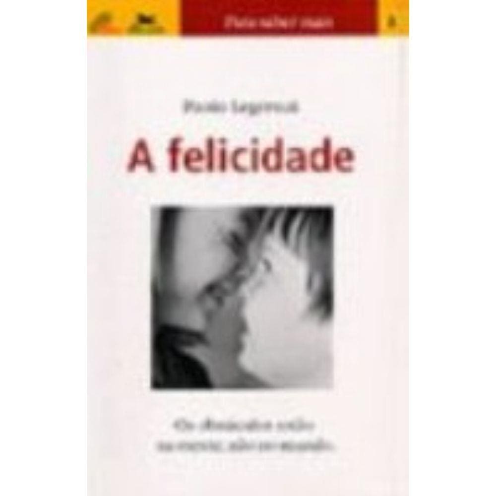 Felicidade, A: Os Obstáculos Estão Na Mente, Não No Mundo